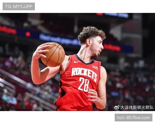 火箭年轻球员成长曲线 赛季末段稳定性面临考验